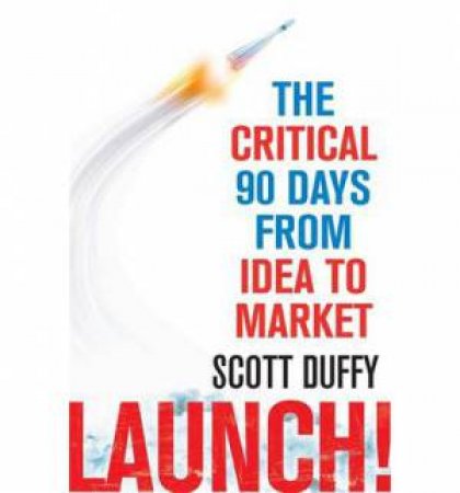 Launch! by Scott Duffy