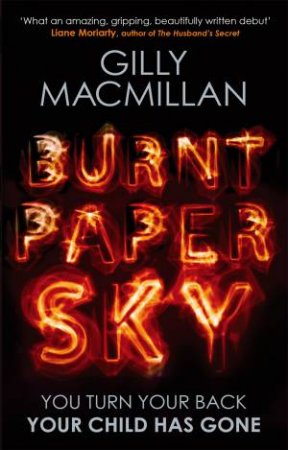 Burnt Paper Sky by Gilly Macmillan