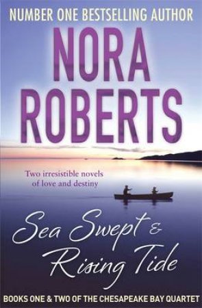 Chesapeake Bay Omnibus: Sea Swept & Rising Tides by Nora Roberts