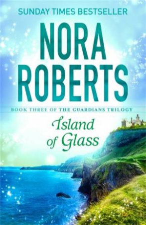 Island Of Glass by Nora Roberts