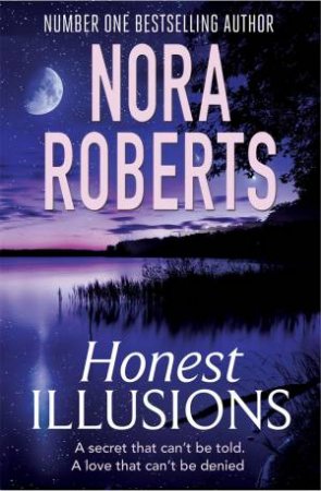 Honest Illusions by Nora Roberts