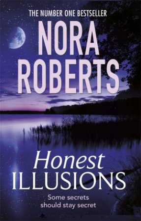 Honest Illusions by Nora Roberts