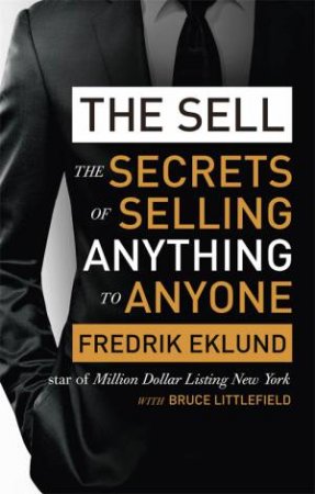 The Sell by Fredrik Eklund & Bruce Littlefield
