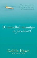 10 Mindful Minutes A journal