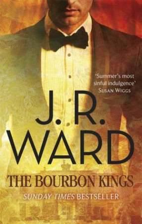 The Bourbon Kings by J. R. Ward