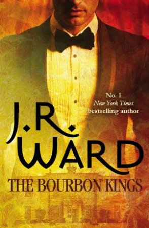 The Bourbon Kings by J. R. Ward