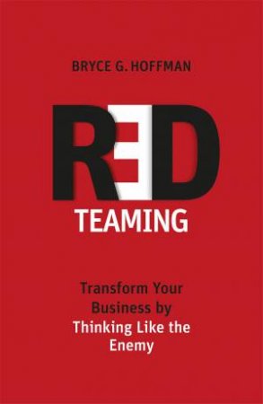 Red Teaming by Bryce G. Hoffman