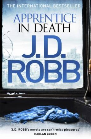 Apprentice In Death by J. D. Robb