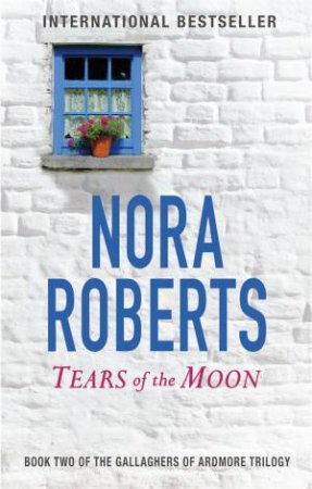 Tears Of The Moon by Nora Roberts