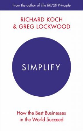 Simplify by Richard Koch & Greg Lockwood