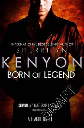 Born Of Legend by Sherrilyn Kenyon