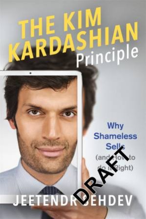 The Kim Kardashian Principle by Jeetendr Sehdev