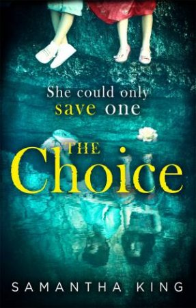 The Choice by Samantha King