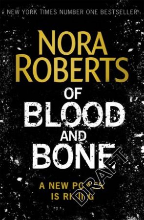 Of Blood and Bone by Nora Roberts