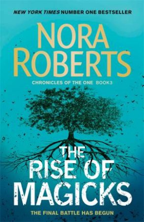 The Rise Of Magicks by Nora Roberts