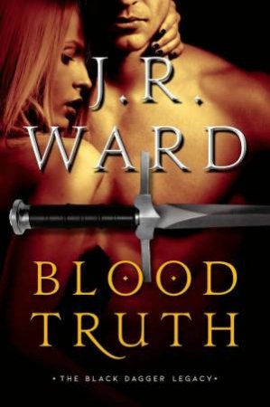 Blood Truth by J. R. Ward