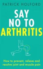 Say No To Arthritis