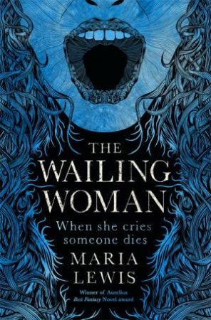 The Wailing Woman by Maria Lewis