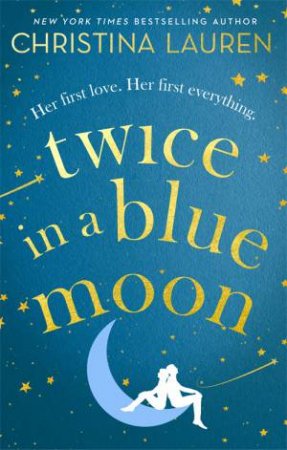 Twice In A Blue Moon by Christina Lauren