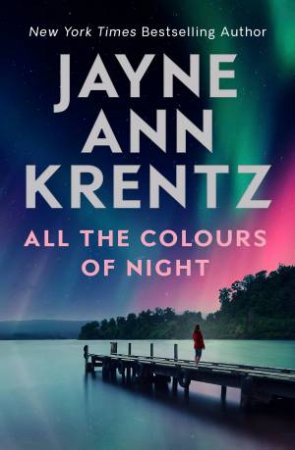 All The Colours Of Night by Jayne Ann Krentz
