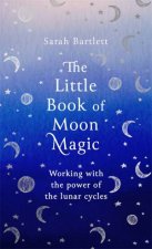 The Little Book Of Moon Magic