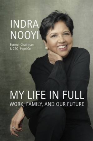 My Life In Full by Indra Nooyi