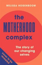 The Motherhood Complex