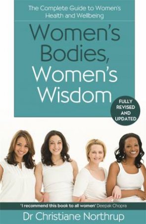 Women's Bodies, Women's Wisdom by Christiane Northrup