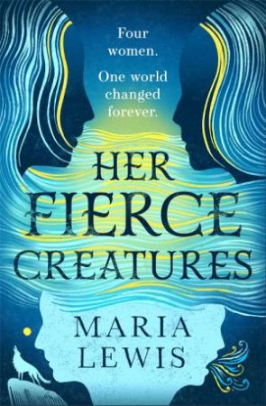 Her Fierce Creatures by Maria Lewis