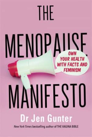 The Menopause Manifesto by Dr. Jennifer Gunter