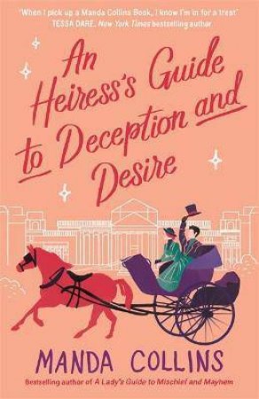 An Heiress's Guide To Deception And Desire by Manda Collins