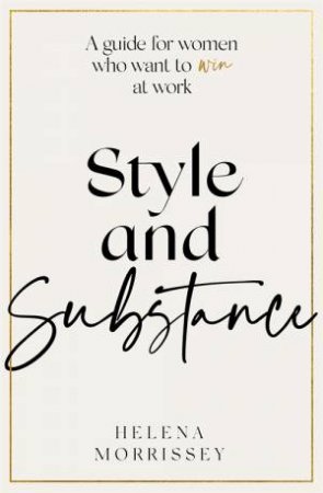 Style And Substance by Helena Morrissey