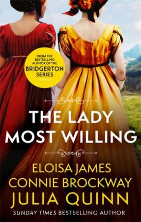 The Lady Most Willing by Julia Quinn & Eloisa James & Connie Brockway