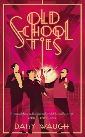Old School Ties by Daisy Waugh