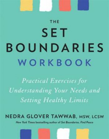 The Set Boundaries Workbook by Nedra Glover Tawwab