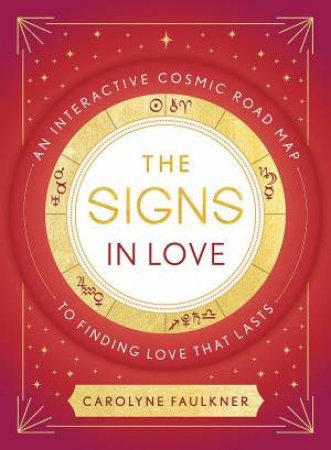 The Signs In Love by Carolyne Faulkner