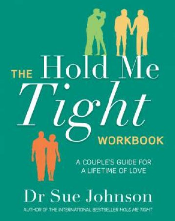 The Hold Me Tight Workbook by Sue Johnson