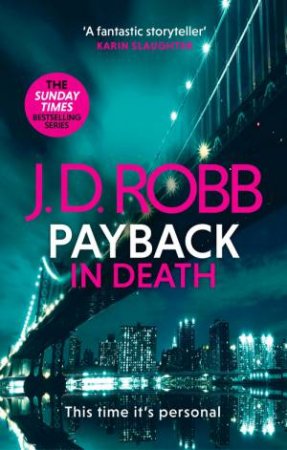 Payback in Death: An Eve Dallas thriller (In Death 57) by J. D. Robb