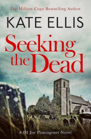 Seeking The Dead by Kate Ellis