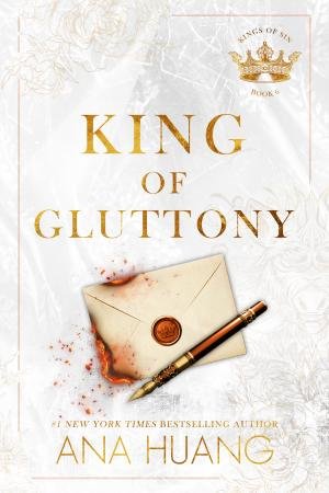 King of Gluttony: Kings of Sin Bk 6 by Ana Huang