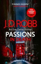 Passions in Death An Eve Dallas thriller In Death 59