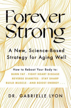 Forever Strong by Gabrielle Lyon
