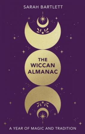 The Wiccan Almanac by Sarah Bartlett
