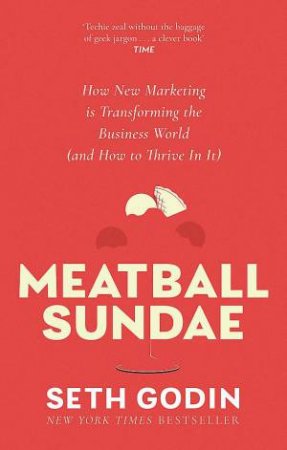 Meatball Sundae by Seth Godin