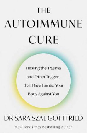The Autoimmune Cure by Sara Gottfried
