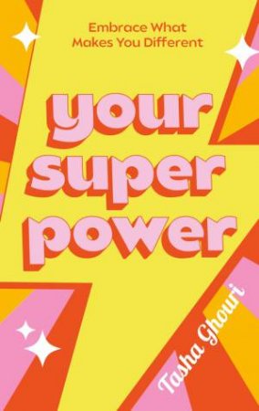 Your Superpower by Tasha Ghouri