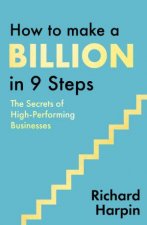 How to Make a Billion in Nine Steps