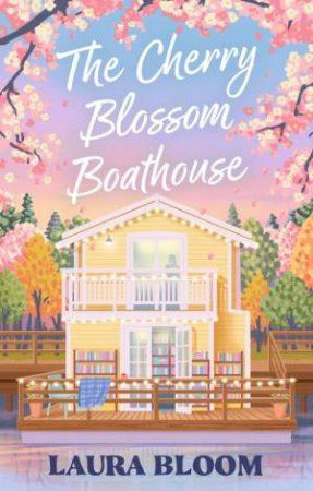 The Cherry Blossom Boathouse by Laura Bloom