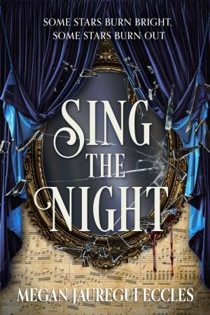 Sing the Night by Megan Jauregui Eccles