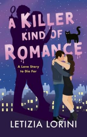A Killer Kind of Romance by Letizia Lorini